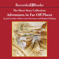 Short Story Collection: Adventures in Far-Off Places, The