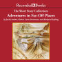 Short Story Collection: Adventures in Far-Off Places, The