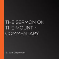 Sermon on the Mount, The - Commentary