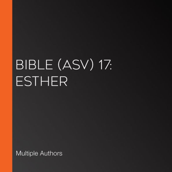 Bible (ASV) 17: Esther