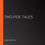 Two Poe Tales