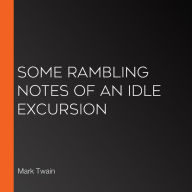 Some Rambling Notes of an Idle Excursion