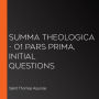 Summa Theologica - 01 Pars Prima, Initial Questions