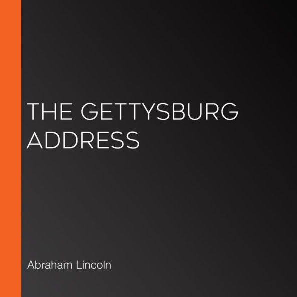 Gettysburg Address, The (Librovox)