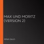 Max und Moritz (version 2)