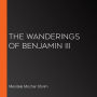 The Wanderings of Benjamin III