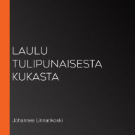 Laulu tulipunaisesta kukasta