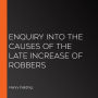 Enquiry Into The Causes Of The Late Increase Of Robbers