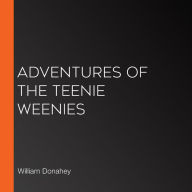 Adventures of the Teenie Weenies