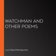 Watchman and Other Poems