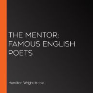 The Mentor: Famous English Poets