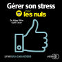 Gérer son stress pour les nuls