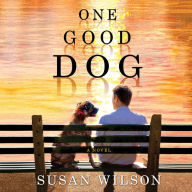 One Good Dog: A Novel