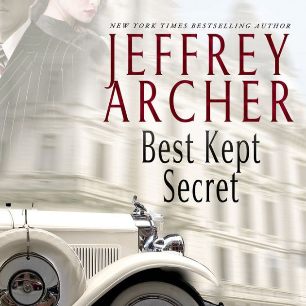 Best Kept Secret: The Clifton Chronicles, Book 3 by Jeffrey Archer ...