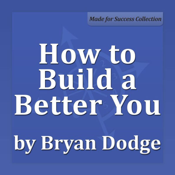 How to Build a Better You