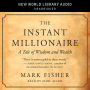 The Instant Millionaire