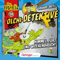 Olchi-Detektive 19. Himmel, Furz und Wolkenbruch! (Abridged)