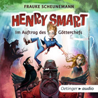 Henry Smart. Im Auftrag des GÃ¶tterchefs (Abridged)