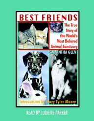 Best Friends: The True Story of the World's Most Beloved Animal Sanctuary