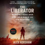 The Liberator: One World War II Soldier's 500-Day Odyssey from the Beaches of Sicily to the Gates of Dachau