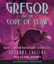 The Underland Chronicles, Book 5: Gregor and the Code of Claw