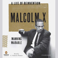 Malcolm X: A Life of Reinvention (Pulitzer Prize Winner)