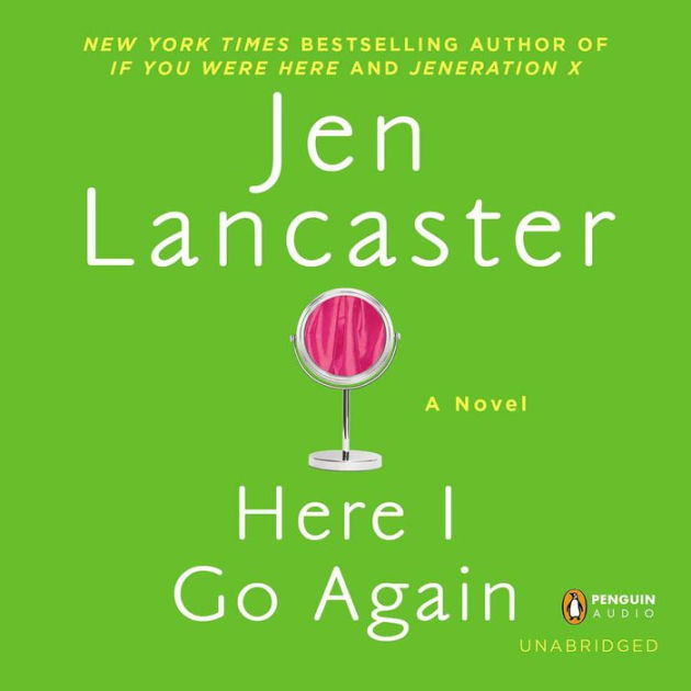 Here I Go Again by Jen Lancaster | eBook | Barnes & Noble®