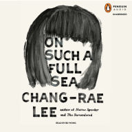 On Such a Full Sea: A Novel