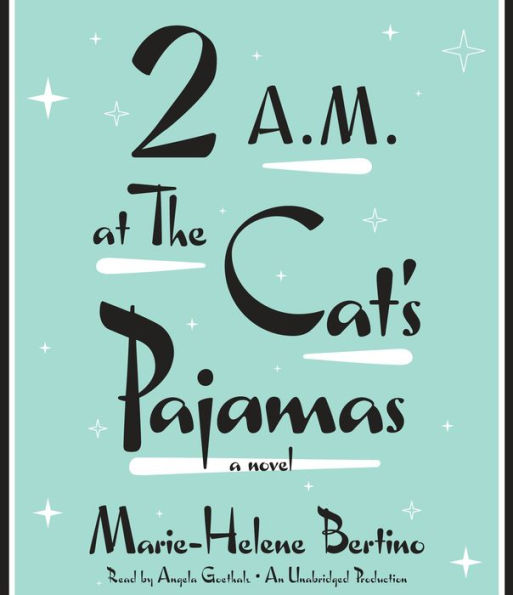 2 A.M. at The Cat's Pajamas