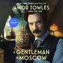 A Gentleman in Moscow: A Novel