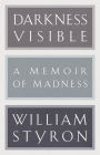 Darkness Visible: A Memoir of Madness