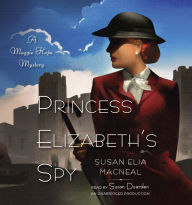 Princess Elizabeth's Spy (Maggie Hope Series #2)