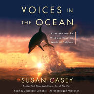 Voices in the Ocean: A Journey into the Wild and Haunting World of Dolphins