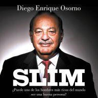 Slim: Biografía política del mexicano más rico del mundo