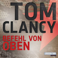 Befehl von Oben: Ein Jack Ryan Roman