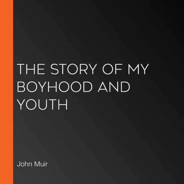 The Story of My Boyhood and Youth