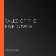 Tales of the Five Towns