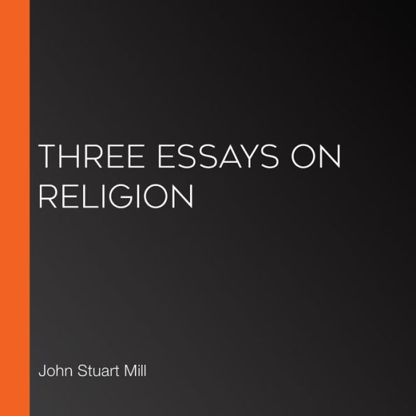 Three Essays on Religion