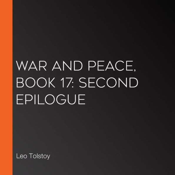 War and Peace, Book 17: Second Epilogue