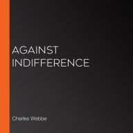 Against Indifference