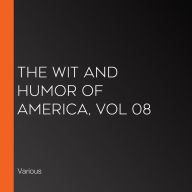 The Wit and Humor of America, Vol 08