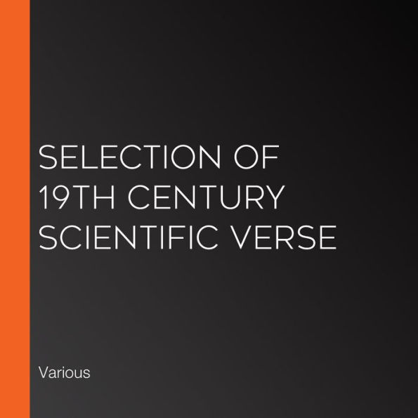 Selection of 19th Century Scientific Verse