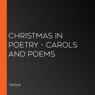 Christmas in Poetry - Carols and Poems