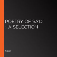 Poetry of Sa'di - A Selection