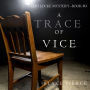 Trace of Vice, A (A Keri Locke Mystery-Book 3)