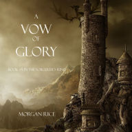 Vow of Glory, A (Book #5 in the Sorcerer's Ring)