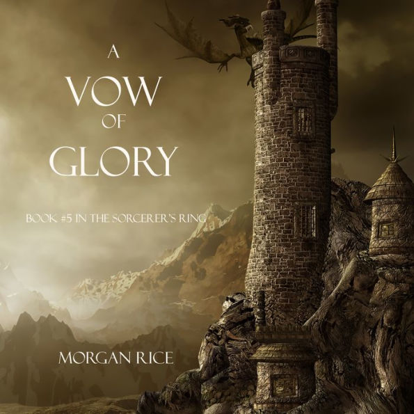 Vow of Glory, A (Book #5 in the Sorcerer's Ring)