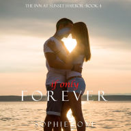 If Only Forever (Inn at Sunset Harbor Series #4)