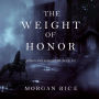 Weight of Honor, The (Kings and Sorcerers-Book 3)