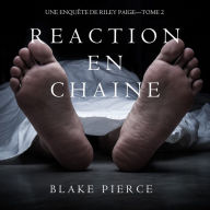 Réaction en Chaîne (Une Enquête de Riley Paige - Tome 2)